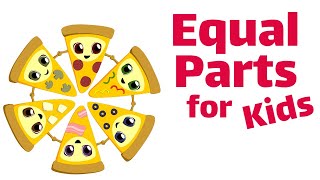 Equal Parts for Kids | Fractions & Fair Shares