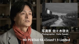 [Evidence]  HD PENTAX-FA 43mmF1.9 Limited　 ー写真家 佐々木啓太ー Keita Sasaki