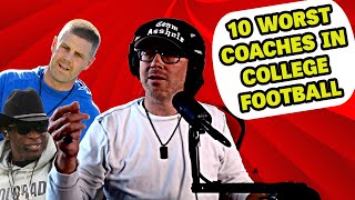 TOP 10 WORST COACHES IN COLLEGE FOOTBALL 2024