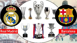 Real Madrid Vs Barcelona Total trophies