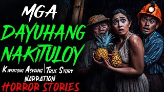 MGA DAYUHANG NAKITULOY | Kwentong Aswang | True Story