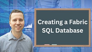 Creating a Microsoft Fabric SQL Database