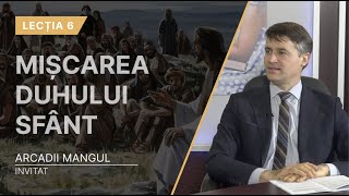 Lecția 6. Mișcarea Duhului Sfânt