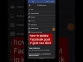 ✅ Delete all posts on Facebook in just one click