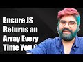How to Ensure JavaScript Always Returns an Array: Simple Solutions Explained