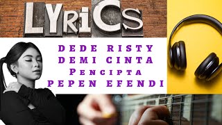 DEDE RISTY - DEMI CINTA || LIRIK