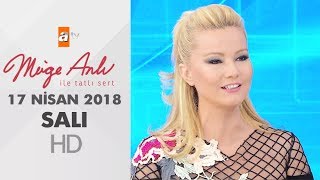 Müge Anlı ile Tatlı Sert 17 Nisan 2018 | Salı