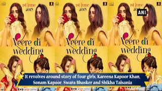 'Veerey di Wedding' trailer is out and it's a complete joy ride