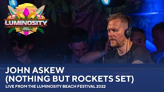 John Askew Nothing But Rockets Set - Live From The Luminosity Beach Festival 2022 Lbf22