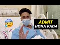 Hospital Main Admit Hona Pada😓 NeuzBoy Vlogs