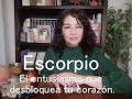 ♏💗Escorpio 💗El entusismo que desbloquea tu corazón 💗