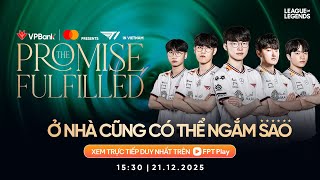 🔴 TRỰC TIẾP: VPBANK PRESENTS T1 IN VIETNAM: THE PROMISE FULFILLED