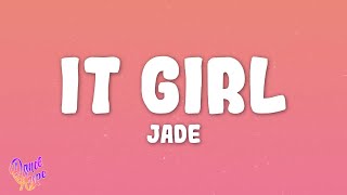 JADE - IT girl