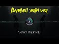 samet pİyaleoĞlu bahriyeli yarim var