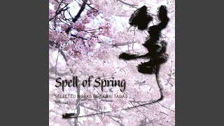 Spell of Spring (Haru no Gotoku)