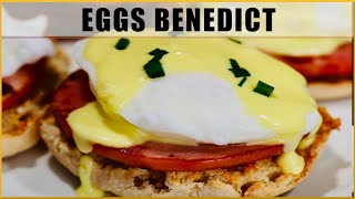 How to Make the BEST Eggs Benedict | How to Poach Eggs