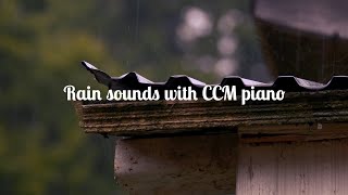 48000 Hz 고음질 양철지붕위에 빗소리와 함께 CCM 피아노 찬양 묵상과 기도 은혜의 꿀잠ㅣ Rain sounds on the tin roof with CCM piano