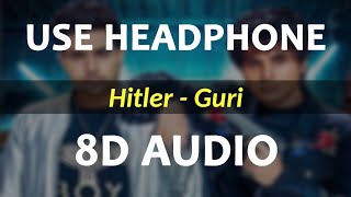 Hitler : GURI (Reloaded 8D Song) Jayy Randhawa | Deep Jandu | Shooter