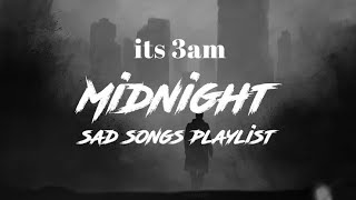 its Midnight and you are missing someone | Hindi sad songs | Lost Forever