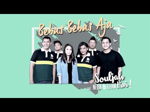Souljah Bebas Bebas Aja ( Neida & Ilham HiVi)