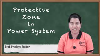 Protective Zone in Power System - Introduction to Protective Relaying