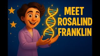 Who Was Rosalind Franklin? 🔬 The Woman Who Photographed DNA!