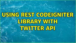 Using Rest Codeigniter library with Twitter API