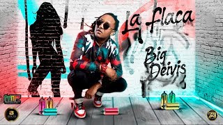 La Flaca Big Deivis (Original Audio)