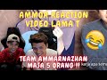 AMMOR & AIEMAN REACTION VIDEO LAMA TEAM AMMAR NAZHAN MASA 5 ORANG !!