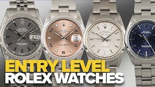 Entry Level Rolex Watches | Hands-On With Four Of The Most Affordable Rolex Watches
