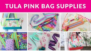 Tula Pink Bag Supplies!