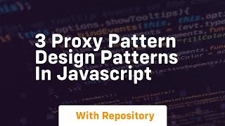 3 proxy pattern design patterns in javascript