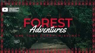 Episode 10 - Forest Adventures Are They Overachieving Part 1