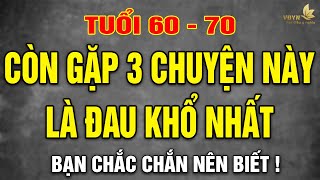 Không Phải Nghèo, Sau 50 Tuổi Gặp 3 Chuyện Này Mới Thực Sự Đau Đớn! - Vạn Điều Ý Nghĩa