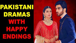 Top 10 New Pakistani Dramas With Happy Endings