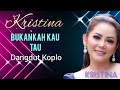 Kristina - Bukankah Kau Tau - Disco Dangdut