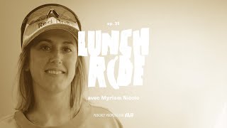 Myriam Nicole : sortir la tête de l'étau | le Lunch Ride #35
