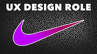 How To Get A UX Design Job At NIKE! (Role Teardown)