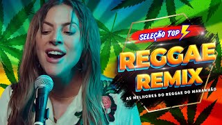 SEQUÊNCIA REGGAE INTERNACIONAL 💕 AS MELHORES DO REGGAE DO MARANHÃO 💕 REGGAE REMIX 2025 (SELEÇÃO TOP)