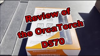 OrcaTorch D570 Dive Light {[Unboxing \u0026 Review]}