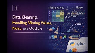 Data Cleaning Fundamentals: Managing Missing Values, Noise, and Outliers in Datasets