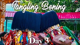 TANGLING BONING| DAY 3 | JAI KASURAJ JI | JAI PARKA SHANKRES JI | ADARSH NEGI