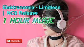 Elektronomia - Limitless ||  NCS Release 1 hour music
