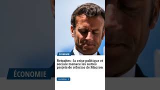 NEWS - #Retraites : la crise politique et sociale menace les projets de réforme de #Macron