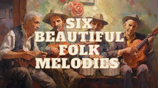 Six Beautiful Folk Melodies 09 | Listen With Me
