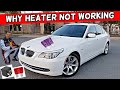 WHY HEATER DOES NOT WORK BMW E60 E61 525i 528i 530i 535i 540i 550i 520i 523i 520d 525d 530d 535d