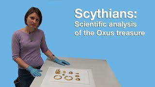 Scythians: scientific analysis of the Oxus treasure