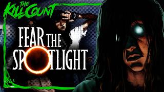 Fear the Spotlight | KILL COUNT GAMES