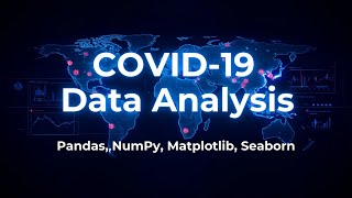 COVID-19 Data Analysis Project | Pandas, NumPy, Matplotlib, Seaborn | Complete Python Data Science