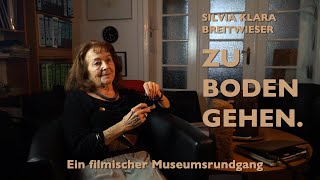 ZU BODEN GEHEN. Ein filmischer Museumsrundgang von Danio Schneider und Silvia Klara Breitwieser